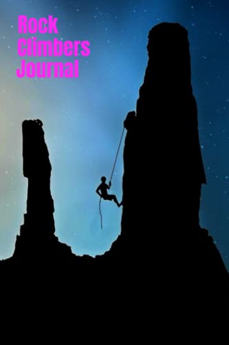 Rock Climbers Journal: Rock Climbers Journal for Women and teen girls.