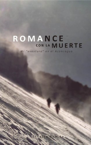 ROMANCE CON LA MUERTE - Mi “aventura” en el Aconcagua