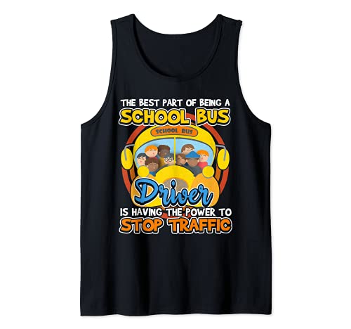 School Bus Driver Can Stop Traffic Camiseta sin Mangas