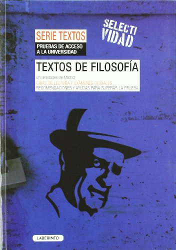 Textos de Filosofía. Universidades de Madrid: Guías de Lectura y exámenes oficiales. Recomendaciones para superar la prueba