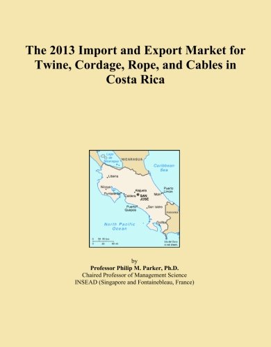 The 2013 Import and Export Market for Twine, Cordage, Rope, and Cables in Costa Rica