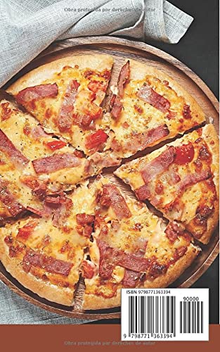 TODO TIPO DE RECETAS DE PIZZA: DELICIOSOS SECRETOS DE PIZZA